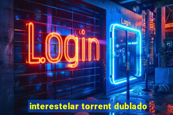 interestelar torrent dublado